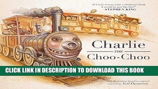 [New] Ebook Charlie the Choo-Choo: From the world of The Dark Tower Free Read