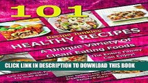 [New] Ebook 101 Healthy Recipes - A Unique Variety Of Clean Eating Foods The Entire Family Can
