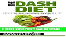 [New] Ebook High Blood Pressure Diet: 7 Day Dash Diet Meal Plan To Drop Blood Pressure And Weight
