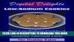 [New] PDF Digital Delights: Low-Sodium Cookies - Best Low-Sodium Cookbook 20 Easy-to-Follow