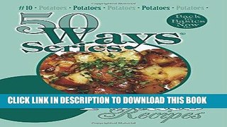 [New] Ebook Potato Recipes, Second Edition (50 Ways Series) Free Online