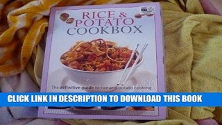 [New] Ebook Rice   Potato Cookbox: The Definitive Guide to Rice and Potatio Cooking Free Online