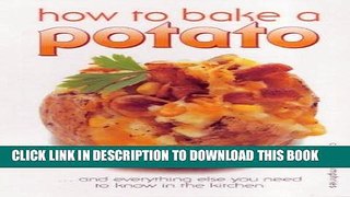 [New] Ebook How to Bake a Potato Free Read