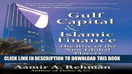 [PDF] Gulf Capital and Islamic Finance: The Rise of the New Global Players Full Collection