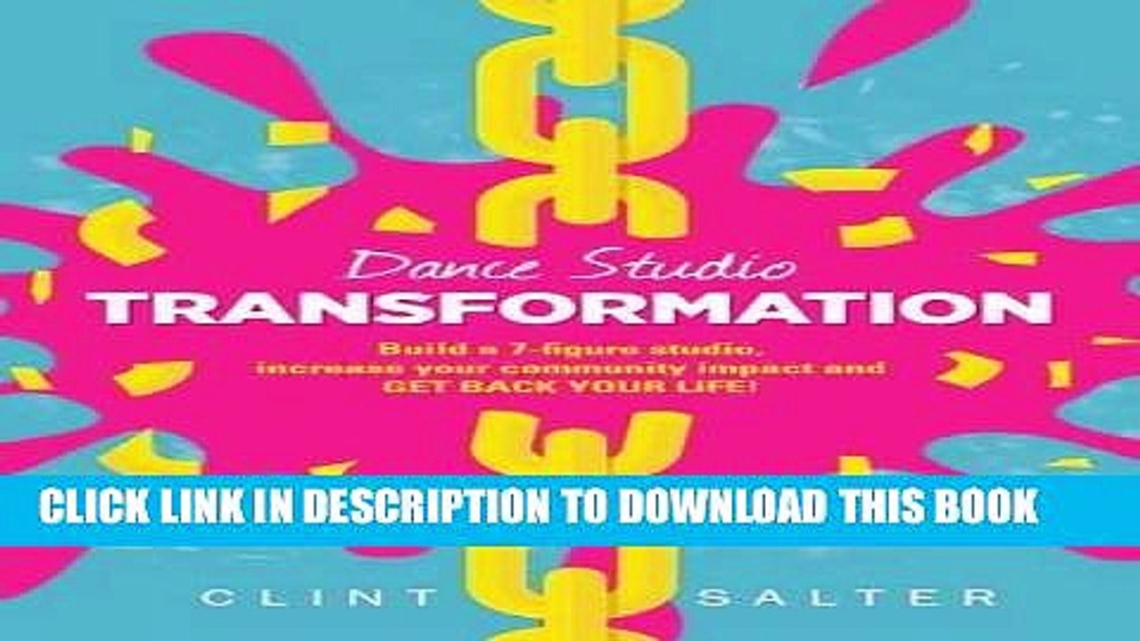 [PDF] Dance Studio Transformation: Build a 7-Figure Studio, Increase Your Community Impact and Get