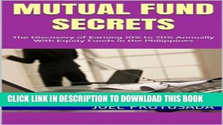[PDF] Mutual Fund Secrets: The Discovery of Earning 10% to 70% Annually With Equity Funds in the