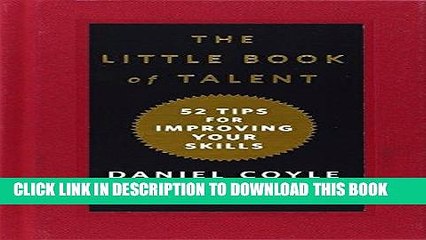 [PDF] The Little Book of Talent: 52 Tips for Improving Your Skills Full Online