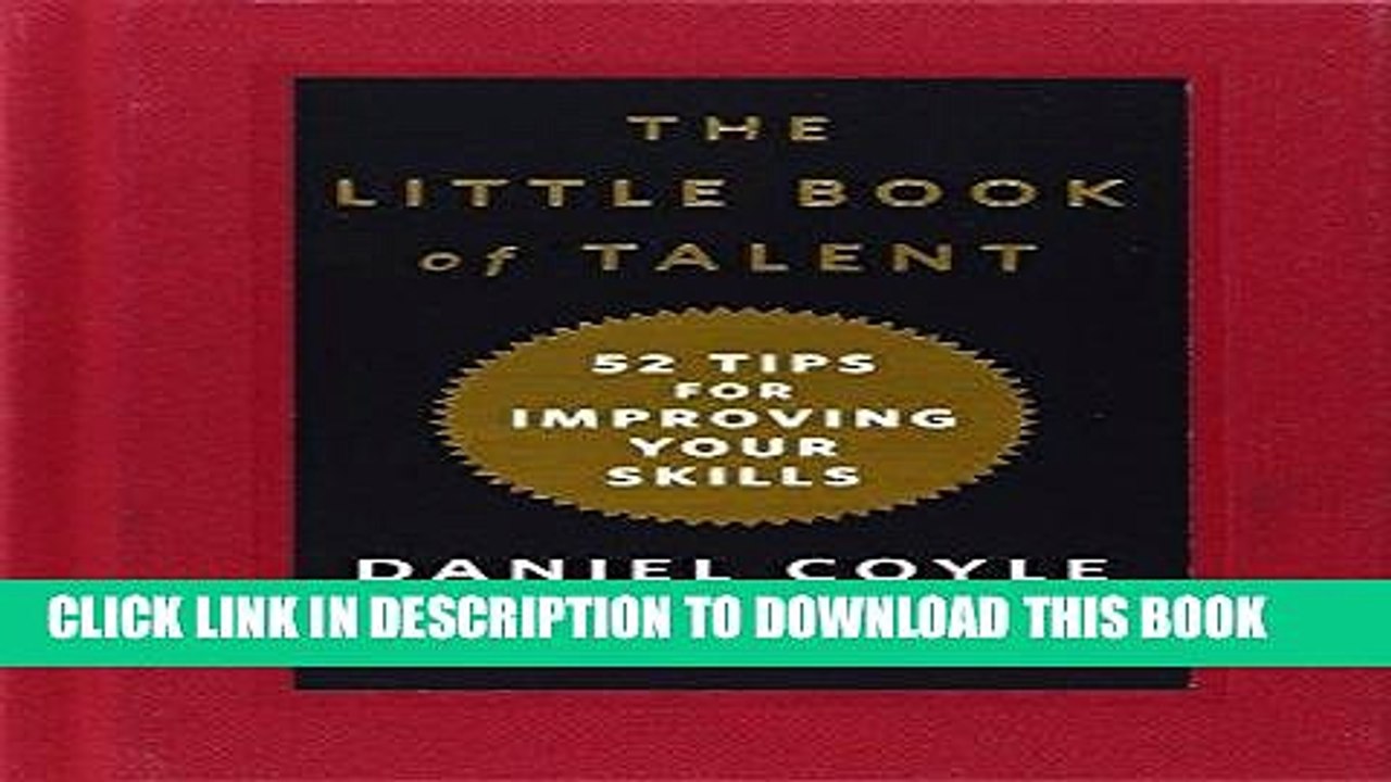 [PDF] The Little Book of Talent: 52 Tips for Improving Your Skills Full Online