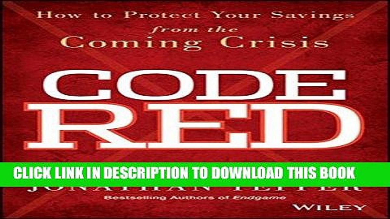 [PDF] Code Red: How to Protect Your Savings From the Coming Crisis Popular Collection