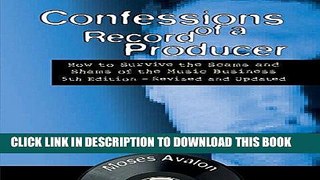 [PDF] Confessions of a Record Producer: How to Survive the Scams and Shams of the Music Business