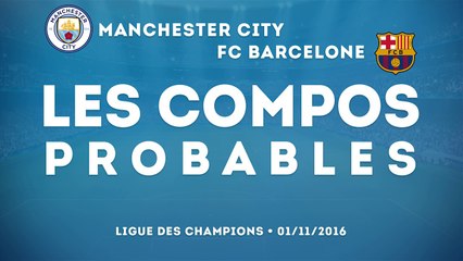 Manchester City - FC Barcelone : les compos probables