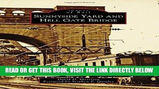 [EBOOK] DOWNLOAD Sunnyside Yard and Hell Gate Bridge (Images of Rail) PDF