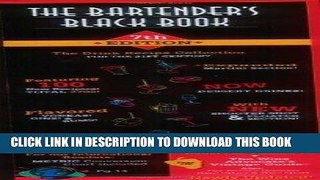 [PDF] Bartender s Black Book, 7th Edition: 2,700 New and Classic Recipes Full Online