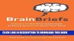 Ebook Brain Briefs: Answers to the Most (and Least) Pressing Questions about Your Mind Free Read