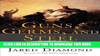 Best Seller Guns, Germs, and Steel: The Fates of Human Societies Free Read