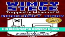 Best Seller Minecraft Diary: Wimpy Steve Book 1: Trapped in Minecraft! (Unofficial Minecraft