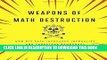 Ebook Weapons of Math Destruction: How Big Data Increases Inequality and Threatens Democracy Free