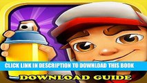 Best Seller SUBWAY SURFERS GAME: HOW TO DOWNLOAD FOR ANDROID, PC, IOS, KINDLE   TIPS Free Download