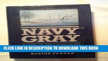 Read Now Navy Gray: A Story of the Confederate Navy on the Chattahoochee and Apalachicola Rivers