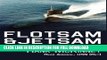 Read Now Flotsam   Jetsam: A Collection of Sea Stories That Have Washed Ashore During a Forty-Year