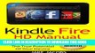 Best Seller Kindle Fire HD User Manual: The Complete User Guide With Instructions, Tutorial to