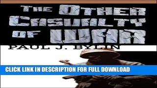 Read Now The Other Casualty Of War Download Book