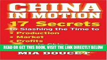 [Free Read] China in Motion: 17 Secrets to Slashing the Time to Production, Markets, Profits in