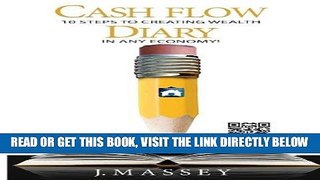 [Free Read] Cash Flow Diary: 10 Steps to Creating Wealth in Any Economy! Full Online