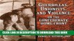 Read Now Guerrillas, Unionists, and Violence on the Confederate Home Front Download Online