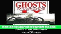Read Now Ghosts of Gettysburg IV:  Spirits, Apparitions and Haunted Places of the Battlefield