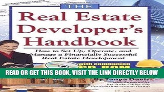 [Free Read] The Real Estate Developer s Handbook: How to Set Up, Operate, and Manage a Financially