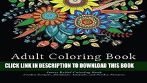 Ebook Adult Coloring Book Designs: Stress Relief Coloring Book: Garden Designs, Mandalas, Animals,