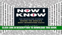 Best Seller Now I Know: The Revealing Stories Behind the World s Most Interesting Facts Free