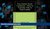 Big Deals  The Deeds Book: California : How to Transfer Title to Real Estate  Best Seller Books