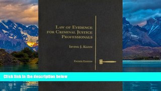 Big Deals  Law of Evidence for Criminal Justice Professionals (Criminal Justice Series)  Full