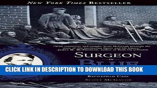 Read Now Surgeon in Blue: Jonathan Letterman, the Civil War Doctor Who Pioneered Battlefield Care