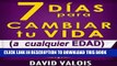 Best Seller 7 DÃ­as Para Cambiar Tu Vida. A Cualquier Edad, Sin Dinero Ni Contactos. (Spanish