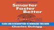 Best Seller Smarter Faster Better: The Secrets of Being Productive in Life and Business Free