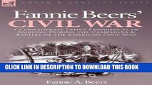 Read Now Fannie Beers  Civil War: A Confederate Lady s Experiences of Nursing During the