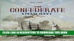 Read Now The Confederate Steam Navy: 1861-1865 Download Online