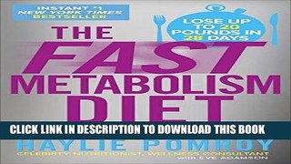 Best Seller The Fast Metabolism Diet: Eat More Food and Lose More Weight Free Read