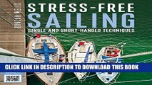 Read Now Stress-free Sailing: Single and Short-handed Techniques Download Online