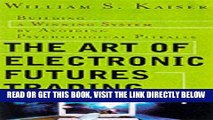 [Free Read] The Art of Electronic Futures Trading: Building a Winning System by Avoiding