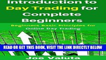 [Free Read] Introduction to Day Trading for Complete Beginners: Beginners Basic Principles for