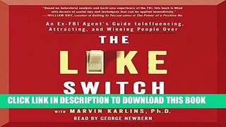Best Seller The Like Switch: An Ex-FBI Agent s Guide to Influencing, Attracting, and Winning