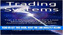 [Free Read] Trading Systems: Top 10 Reasons Traders Lose Money When Using an Automated Trading