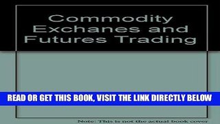 [Free Read] Commodity Exchanes and Futures Trading Free Online