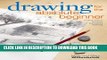 Best Seller Drawing for the Absolute Beginner: A Clear   Easy Guide to Successful Drawing (Art for