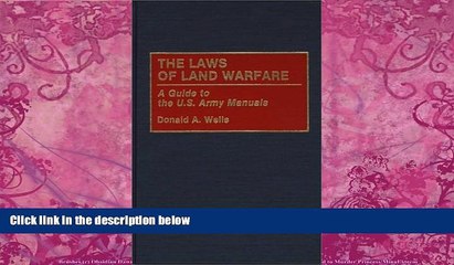 Big Deals  The Laws of Land Warfare: A Guide to the U.S. Army Manuals (Contributions in Military