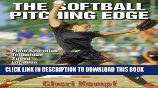 Read Now The Softball Pitching Edge Download Online